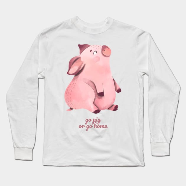 Go Pig or Go Home Long Sleeve T-Shirt by nathalieaynie